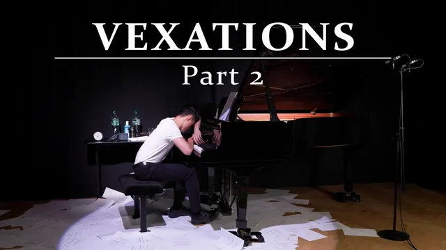 Erik Satie: Vexations (FULL RECORDING) - PART 2